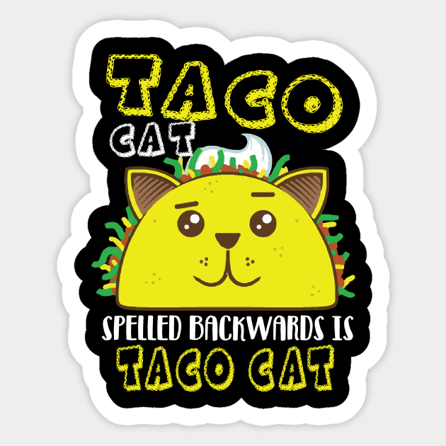 Tacocat Spelled Backwards Taco Sticker by DarkBruhh